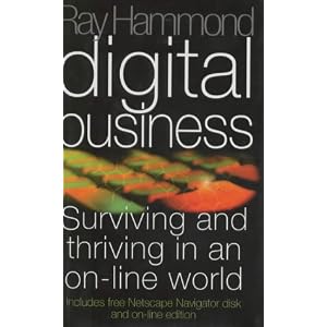 Digital Business: Surviving and Thriving in an On-line World