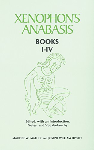 xenophons anabasis books i iv greek and english edition