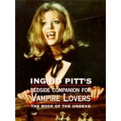 The Ingrid Pitt Bedside Companion for Vampire Lovers
