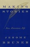 Making Stories: Law, Literature, Life