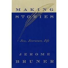 Making Stories: Law, Literature, Life