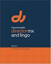 Macromedia Director MX and Lingo: Training from the Source