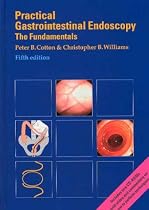 Practical Gastrointestinal Endoscopy: The Fundamentals