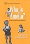 Who Is Amelia?: Caring for Children With Limb Difference