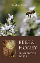 Bees & Honey, from Flower to Jar