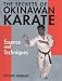 The Secrets of Okinawan Karate: Essence and Techniques (Bushido--The Way of the Warrior)