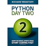 python in a day 2 learn the basics learn it quick start coding fast in a day books volume 4