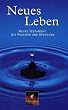 Neues Leben. Neues Testament mit Psalmen und Spr�chen