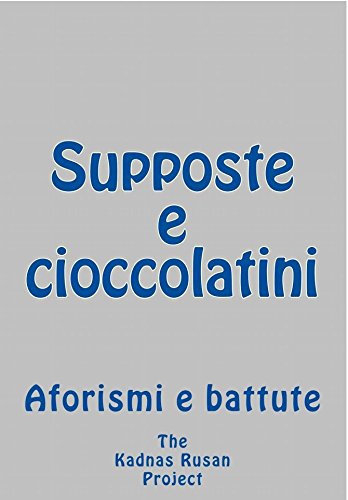 Supposte e cioccolatini (Italian Edition)