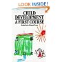 Child Development: A First Course