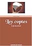 Les coptes. La foi du d�sert