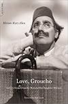 Love, Groucho: Letters from Groucho Marx to His Daughter Miriam