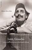 Love, Groucho: Letters from Groucho Marx to His Daughter Miriam