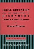 Legal Education and the Reproduction of Hierarchy: A Polemic Against the System (Critical America)