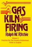 Gas Kiln Firing, Volume 2, Practices For The Ceramics Professional, Pottor or Sculptor (Crafts (Hardcover Ritchie Unlimited))