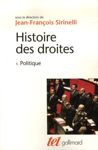 Histoire des droites en France : Tome 1, Politique
