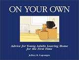 On Your Own: Advice for Young Adults Leaving Home for the First Time