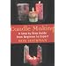 Candle Making: A Step by Step Guide from Beginner to Expert