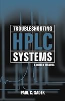 Troubleshooting HPLC Systems: A Bench Manual