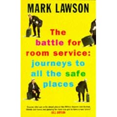 The Battle for Room Service: Journeys to All the Safe Places (Picador original)