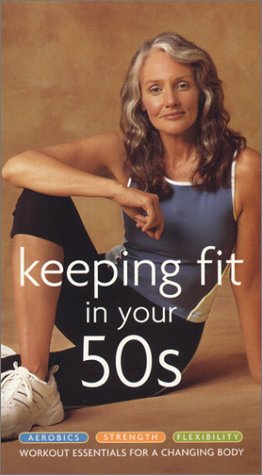 Keeping Fit in Your 50s 3-Pack (Aerobics / Strength / Flexibility)