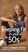 VHS : Keeping Fit in Your 50s 3-Pack (Aerobics / Strength / Flexibility)