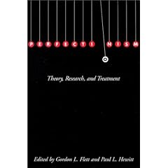 Perfectionism: Theory, Research, and Treatment