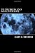 To the Moon and Back, With Love: Secrets of the CORE STORY of Alien Extraterrestrial Contact (Volume 2)