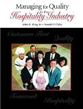 Managing for Quality in the Hospitality Industry [Paperback] [2005] 1 Ed. John H. King Jr., Ronald F. Cichy Ph.D. NCE CHA