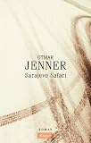 Sarajevo Safari - Otmar Jenner