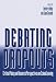Books : Debating Dropouts: Critical Policy and Research Perspectives on School Leaving