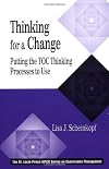 Thinking For a Change (St. Lucie Press/Apics Series on Constraints Management)