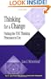 Thinking for a Change: Putting the TOC Thinking Processes to Use (The CRC Press Series on Constraints Management)