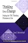Thinking for a Change: Putting the TOC Thinking Processes to Use (CRC Press Series on Constraints Management)