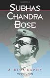 Subhas Chandra Bose: A Biography (0786412658) by Getz, Marshall J.