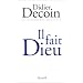 Il fait Dieu