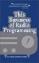 This Business of Radio Programming This Business of Radio Programming