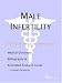 Male Infertility - A Medical Dictionary, Bibliography, and Annotated Research Guide to Internet References