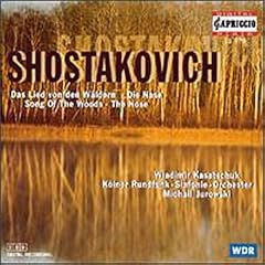Shostakovich: Song of the Woods/The Nose