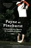 Payne at Pinehurst: A Memorable U.S. Open in the Sandhills of Carolina