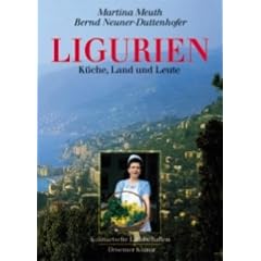 Ligurien: K�che, Land und Leute: Kulinarische Landschaften