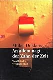 An allem nagt der Zahn der Zeit