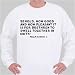 Behold, how good and how pleasant it is for brethren to dwell together in unity! Sweatshirt