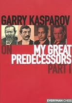 Gary Kasparov's on My Great Predecessors: Part 1