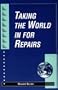 Taking the World in for Repairs