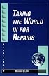 Taking the World in for Repairs