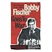 Bobby Fischer Goes to War