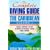 The Complete Diving Guide: The Caribbean (Vol. 1) Dominica, Martinique, St. Lucia, St Vincent & The Grenadines, Grenada, Tobago, Barbados
