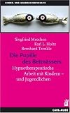 Die Pupille des Bettn&auml;ssers: Hypnotherapeutische Arbeit mit Kindern und Jugendlichen - Siegfried Mrochen