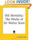 Old Mortality: The Works of Sir Walter Scott